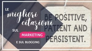 Le migliori citazioni sul marketing e sul blogging